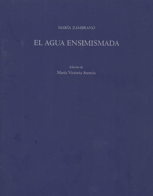 AGUA ENSIMISMADA, EL | 9788474967296 | ZAMBRANO, MARIA | Llibreria Drac - Llibreria d'Olot | Comprar llibres en català i castellà online