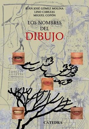 NOMBRES DEL DIBUJO, LOS | 9788437622712 | GOMEZ MOLINA, JUAN JOSE;CABEZAS, LINO;COPON, MIGUE | Llibreria Drac - Llibreria d'Olot | Comprar llibres en català i castellà online