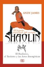 LEGADO ESPIRITUAL DEL TEMPLO SHAOLIN | 9788496111172 | JAMES, ANDY | Llibreria Drac - Llibreria d'Olot | Comprar llibres en català i castellà online