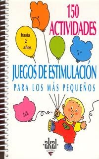 150 ACTIVIDADES JUEGOS DE ESTIMULACION PARA LOS MAS PEQUEÑOS | 9788446011422 | Llibreria Drac - Llibreria d'Olot | Comprar llibres en català i castellà online