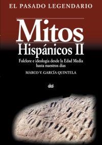 MITOS HISPANICOS II FOLCLORE E IDEOLOGIA DESDE LA EDAD MEDIA | 9788446016441 | GARCIA QUINTELA, MARCO V. | Llibreria Drac - Llibreria d'Olot | Comprar llibres en català i castellà online