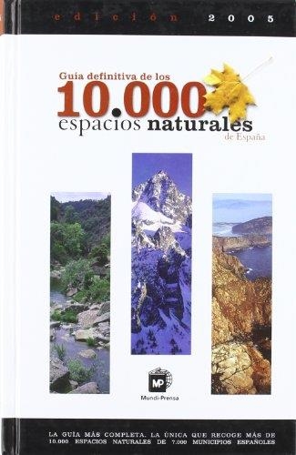 GUIA DEFINITIVA DE LOS 10000 ESPACIOS NATURALES | 9788484762171 | Llibreria Drac - Llibreria d'Olot | Comprar llibres en català i castellà online