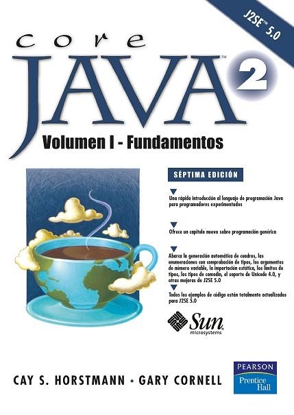 CORE JAVA 2 VOLUMEN 1 FUNDAMENTOS (7 ED 2005) | 9788420548326 | HORSTMANN, CAY S.; CORNELL, GARY | Llibreria Drac - Llibreria d'Olot | Comprar llibres en català i castellà online