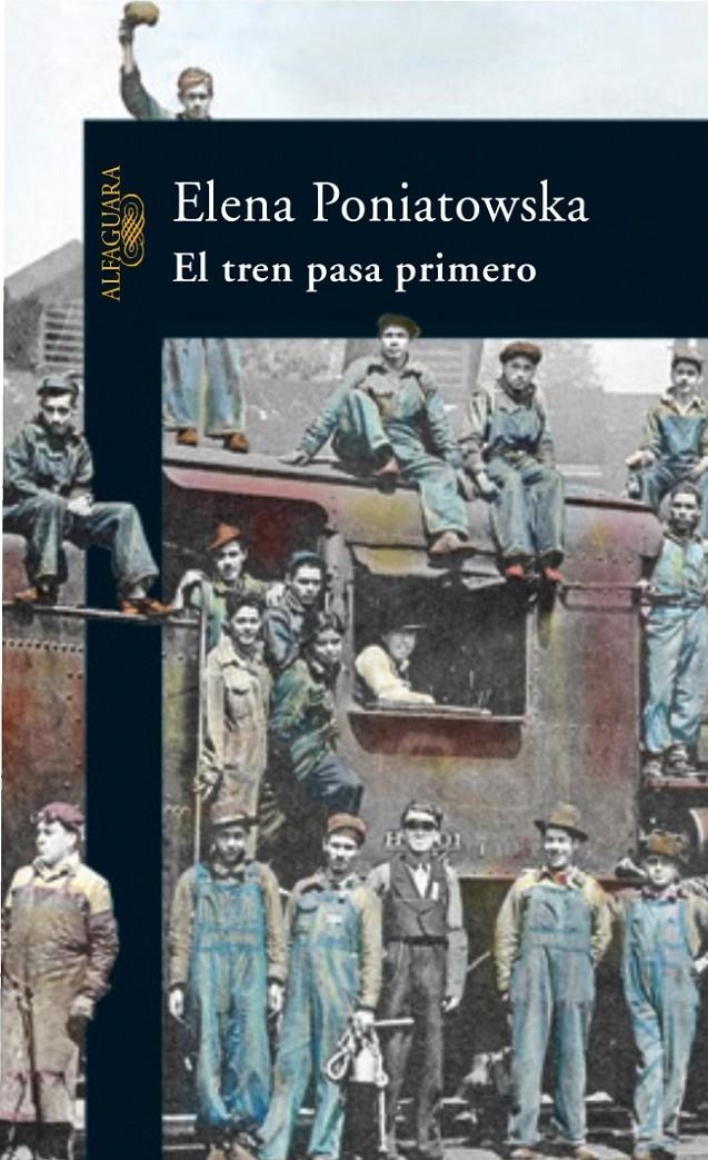 TREN PASA PRIMERO, EL | 9788420469836 | PONIATOWSKA, ELENA | Llibreria Drac - Llibreria d'Olot | Comprar llibres en català i castellà online