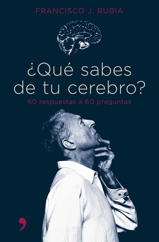 QUE SABES DE TU CEREBRO | 9788484605058 | RUBIA, FRANCISCO J. | Llibreria Drac - Llibreria d'Olot | Comprar llibres en català i castellà online