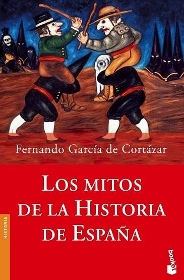 MITOS DE LA HISTORIA DE ESPAÑA, LOS | 9788408062110 | GARCIA DE CORTAZAR, FERNANDO | Llibreria Drac - Llibreria d'Olot | Comprar llibres en català i castellà online