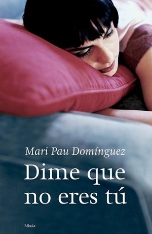 DIME QUE NO ERES TU | 9788408065029 | DOMINGUEZ, MARI PAU | Llibreria Drac - Llibreria d'Olot | Comprar llibres en català i castellà online