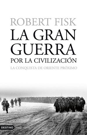 GRAN GUERRA POR LA CIVILIZACION, LA | 9788423337873 | FISK, ROBERT | Llibreria Drac - Llibreria d'Olot | Comprar llibres en català i castellà online