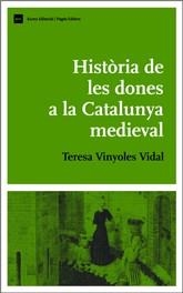 HISTORIA DE LES DONES A LA CATALUNYA MEDIEVAL | 9788497661393 | VINYOLES, TERESA | Llibreria Drac - Llibreria d'Olot | Comprar llibres en català i castellà online