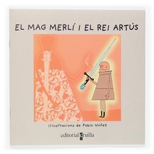 MAG MERLÍ I EL REI ARTÚS ( VULL LLEGIR ) | 9788466112888 | NÚÑEZ, PABLO | Llibreria Drac - Llibreria d'Olot | Comprar llibres en català i castellà online