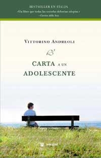 CARTA A UN ADOLESCENTE | 9788478715060 | ANDREOLI, VITTORINO | Llibreria Drac - Librería de Olot | Comprar libros en catalán y castellano online