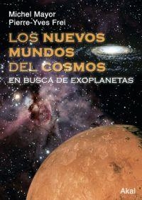 NUEVOS MUNDOS DEL COSMOS | 9788446022572 | MAYOR, MICHEL; FREI, PIERRE-YVES | Llibreria Drac - Llibreria d'Olot | Comprar llibres en català i castellà online