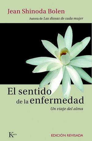 SENTIDO DE LA ENFERMEDAD, EL | 9788472456136 | BOLEN, JEAN SHINODA | Llibreria Drac - Llibreria d'Olot | Comprar llibres en català i castellà online