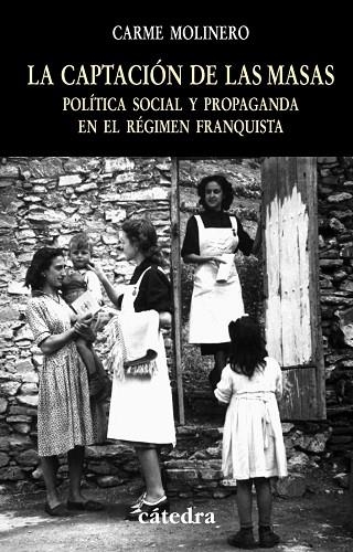 CAPTACIÓN DE LAS MASAS,LA | 9788437622804 | MOLINERO, CARME | Llibreria Drac - Llibreria d'Olot | Comprar llibres en català i castellà online