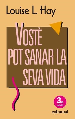 VOSTE POT SANAR LA SEVA VIDA | 9788493475437 | HAY, LOUISE L. | Llibreria Drac - Llibreria d'Olot | Comprar llibres en català i castellà online