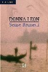 SENSE BRUNETTI | 9788429757569 | LEON, DONNA | Llibreria Drac - Llibreria d'Olot | Comprar llibres en català i castellà online