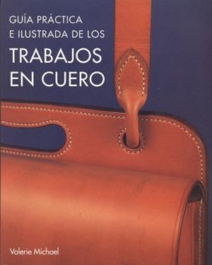 TRABAJOS EN CUERO | 9788495376640 | MICHAEL, V | Llibreria Drac - Librería de Olot | Comprar libros en catalán y castellano online