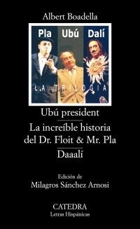 UBU PRESIDENT/INCREIBLE HISTORIA DEL DR.FLOIT Y MR.PLA/DAALI | 9788437622811 | BOADELLA, ALBERT | Llibreria Drac - Llibreria d'Olot | Comprar llibres en català i castellà online