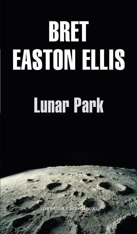 LUNAR PARK | 9788439701507 | EASTON ELLIS, BRET | Llibreria Drac - Librería de Olot | Comprar libros en catalán y castellano online