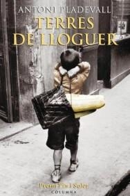 TERRES DE LLOGUER | 9788466406987 | PLADEVALL, ANTONI | Llibreria Drac - Llibreria d'Olot | Comprar llibres en català i castellà online