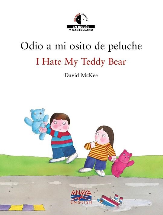 ODIO A MI OSITO DE PELUCHE | 9788466747417 | MCKEE, DAVID | Llibreria Drac - Llibreria d'Olot | Comprar llibres en català i castellà online