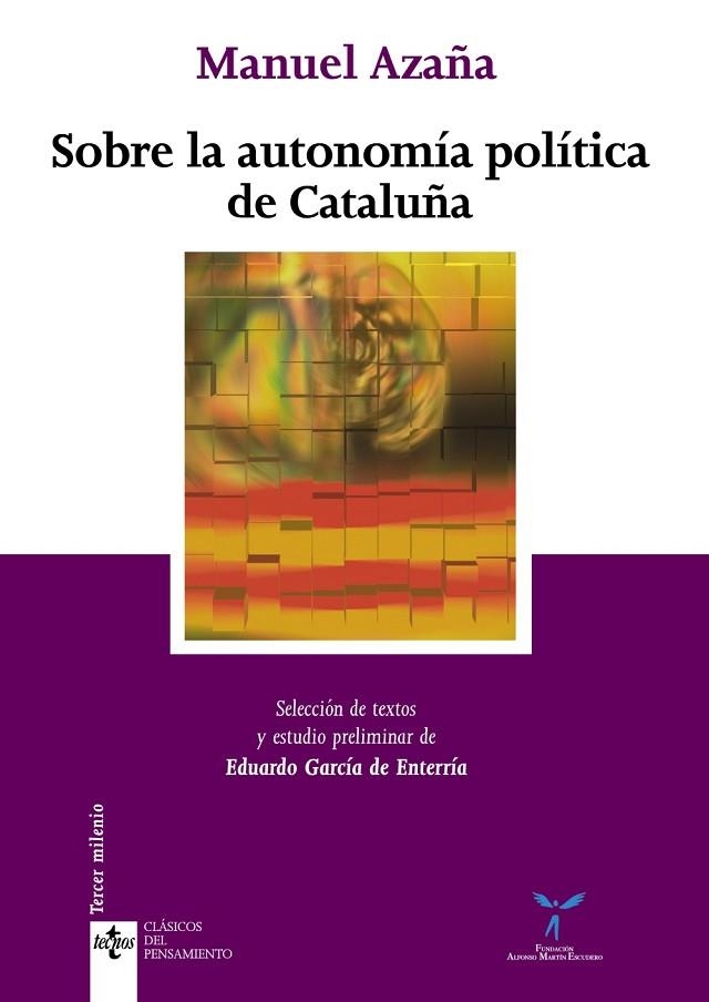 SOBRE LA AUTONOMIA POLITICA DE CATALUÑA | 9788430943531 | AZAÑA, MANUEL | Llibreria Drac - Llibreria d'Olot | Comprar llibres en català i castellà online