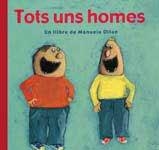 TOTS UNS HOMES | 9788484882381 | OLTEN, MANUELA | Llibreria Drac - Llibreria d'Olot | Comprar llibres en català i castellà online