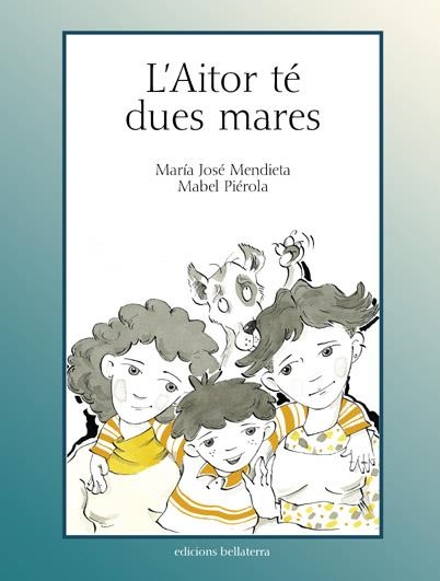 AITOR TE DUES MARES, L' | 9788472903104 | MENDIETA, M.JOSE; PIEROLA, MABEL | Llibreria Drac - Llibreria d'Olot | Comprar llibres en català i castellà online