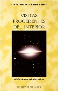 VISITAS PROCEDENTES DEL INTERIOR.ABDUCCIONES EXTRATERRESTRES | 9788497772617 | ROYAL, LYSSA PRIEST, KEITH | Llibreria Drac - Llibreria d'Olot | Comprar llibres en català i castellà online