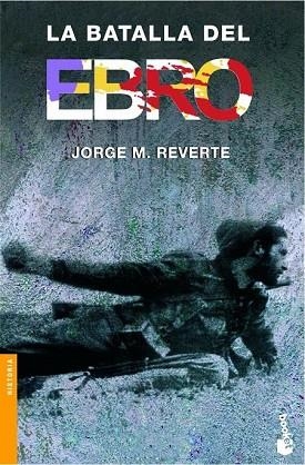 BATALLA DEL EBRO, LA (NF) | 9788484325963 | REVERTE, JORGE M. | Llibreria Drac - Llibreria d'Olot | Comprar llibres en català i castellà online