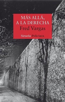 MAS ALLA A LA DERECHA | 9788478449576 | VARGAS, FRED | Llibreria Drac - Llibreria d'Olot | Comprar llibres en català i castellà online