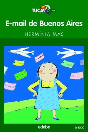 E-MAIL DE BUENOS AIRES (TUCAN VERD) | 9788423675838 | MAS, HERMINIA | Llibreria Drac - Llibreria d'Olot | Comprar llibres en català i castellà online