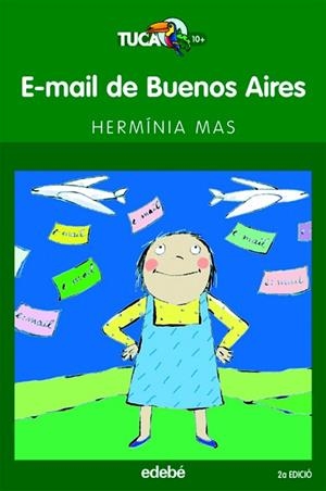 E-MAIL DE BUENOS AIRES (TUCAN VERD) | 9788423675838 | MAS, HERMINIA | Llibreria Drac - Llibreria d'Olot | Comprar llibres en català i castellà online