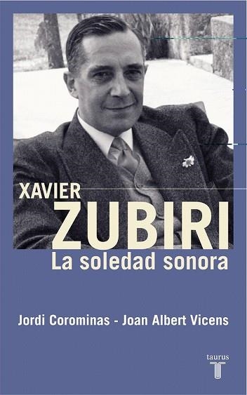 XAVIER ZUBIRI, LA SOLEDAD SONORA | 9788430606030 | COROMINAS / ALBERT | Llibreria Drac - Llibreria d'Olot | Comprar llibres en català i castellà online