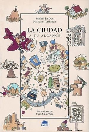 CIUDAD A TU ALCANCE,LA | 9788497542111 | LE DUC, MICHEL | Llibreria Drac - Llibreria d'Olot | Comprar llibres en català i castellà online