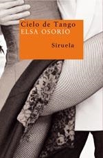 CIELO DE TANGO | 9788478449873 | OSORIO, ELSA | Llibreria Drac - Llibreria d'Olot | Comprar llibres en català i castellà online