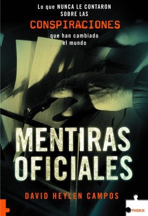 MENTIRAS OFICIALES (PUZZLE 94) | 9788496525948 | HEYLEN, DAVID | Llibreria Drac - Llibreria d'Olot | Comprar llibres en català i castellà online