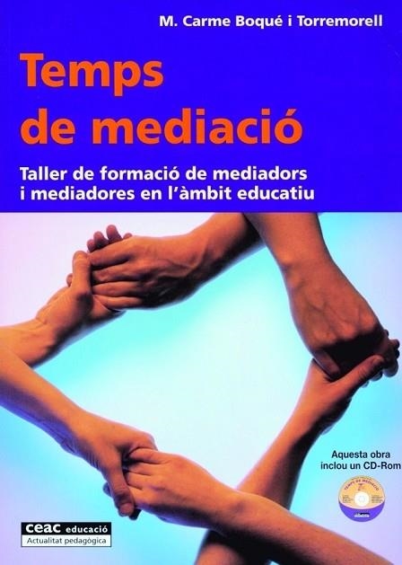 TEMPS DE MEDIACIO: TALLER DE FORMACIO DE MEDIADORS | 9788432911705 | BOQUE, MARIA CARME | Llibreria Drac - Llibreria d'Olot | Comprar llibres en català i castellà online