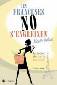 FRANCESES NO S´ENGREIXEN, LES | 9788478716302 | GUILIANO,  MIRIELLE | Llibreria Drac - Llibreria d'Olot | Comprar llibres en català i castellà online