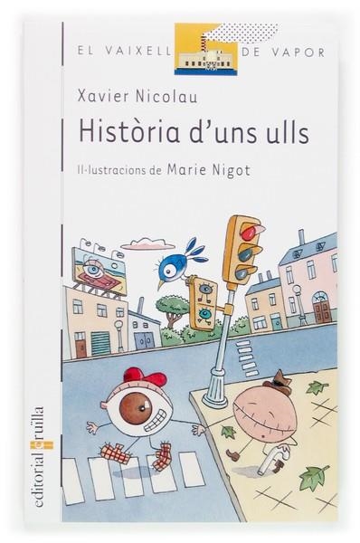 HISTORIA D'UNS ULLS (VV 54) | 9788466113601 | NICOLAU, XAVIER | Llibreria Drac - Llibreria d'Olot | Comprar llibres en català i castellà online