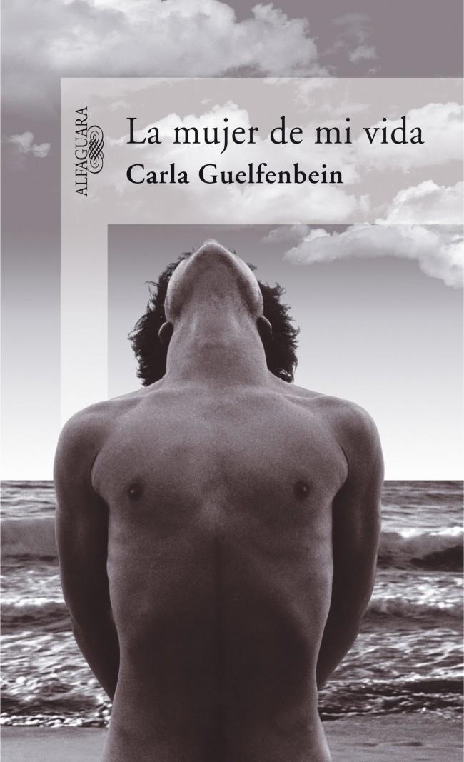 MUJER DE MI VIDA, LA | 9788420469997 | GUELFENBEIN, CARLA (1959- ) | Llibreria Drac - Llibreria d'Olot | Comprar llibres en català i castellà online