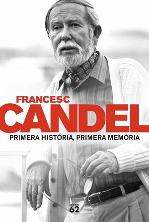 PRIMERA HISTORIA PRIMERA MEMORIA -CATALA- | 9788429757583 | CANDEL, FRANCESC | Llibreria Drac - Llibreria d'Olot | Comprar llibres en català i castellà online