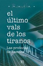 ULTIMO VALS DE LOS TIRANOS: LAS PROFECIAS DE RAMTHA | 9788496111035 | RAMTHA | Llibreria Drac - Llibreria d'Olot | Comprar llibres en català i castellà online