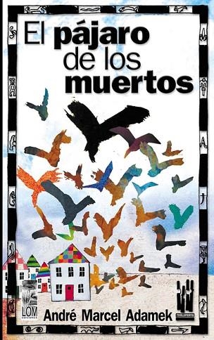 PAJARO DE LOS MUERTOS, EL | 9788481363432 | ADAMEK,ANDRE-MARCEL | Llibreria Drac - Llibreria d'Olot | Comprar llibres en català i castellà online