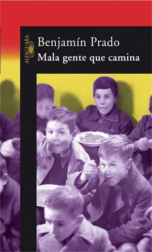 MALA GENTE QUE CAMINA | 9788420470191 | PRADO, BENJAMIN | Llibreria Drac - Llibreria d'Olot | Comprar llibres en català i castellà online