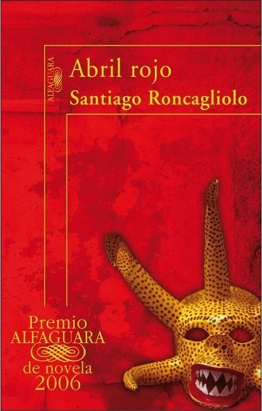 ABRIL ROJO | 9788420470528 | RONCAGLIOLO, SANTIAGO | Llibreria Drac - Llibreria d'Olot | Comprar llibres en català i castellà online