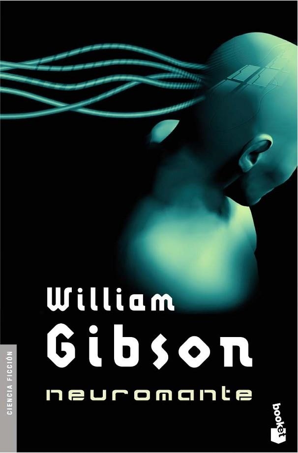 NEUROMANTE | 9788445075951 | GIBSON, WILLIAM | Llibreria Drac - Librería de Olot | Comprar libros en catalán y castellano online