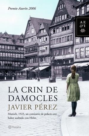 CRIN DE DAMOCLES (PREMIO AZORIN 2006) | 9788408066279 | PEREZ, JAVIER | Llibreria Drac - Librería de Olot | Comprar libros en catalán y castellano online