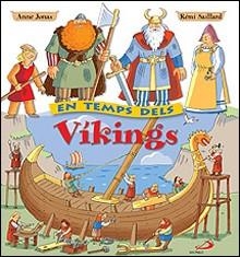 EN TEMPS DELS VIKINGS | 9788428528740 | JONAS, ANNE / SAILLARD, REMI | Llibreria Drac - Llibreria d'Olot | Comprar llibres en català i castellà online