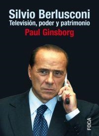 SILVIO BERLUSCONI: TELEVISION, PODER, PATRIMONIO | 9788495440839 | GINSBORG, PAUL | Llibreria Drac - Llibreria d'Olot | Comprar llibres en català i castellà online